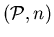 $({\cal P},n)$