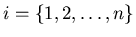 $i=\{1,2,\dots,n\}$