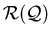 ${\cal R} ({\cal Q})$