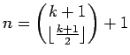 $ %%\displaystyle
{
n=
{
\dbinom{k+1}{\lfloor{\frac{k+1}{2}\rfloor}}
}
+1
}
$