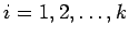 $ i=1,2,\dots,k$