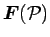 $ {\mbox{\boldmath $F$}}({\cal P})$