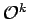 $ {\cal O}^k$