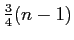 $ \frac{3}{4}(n-1)$