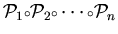 ${\cal P}_1{\scriptstyle \circ}{\cal P}_2{\scriptstyle \circ}\cdots{\scriptstyle \circ}{\cal P}_n$