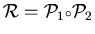 ${\cal R} = {\cal P}_1 {\scriptstyle \circ}{\cal P}_2$