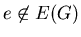 $e \not\in E(G)$