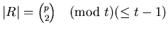 $\vert R\vert={p \choose 2} \pmod t (\le t-1)$