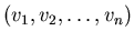 $(v_1,
v_2,\ldots , v_n)$