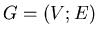 $G=(V;E)$