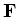 $\mathbf{F}$