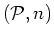 $({\cal P},n)$