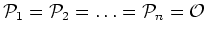 ${\cal P}_1 = {\cal P}_2 = \dots = {\cal P}_n = {\cal O}$