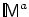 $\mbox{\sf\makebox[0ex][l]{\rule[0ex]{.15ex}{1.55ex}}\makebox[0ex][l]{\rule[1.54ex]{.4ex}{.05ex}}\makebox[.05ex][l]{\rule[0ex]{.4ex}{.05ex}}M}^a$