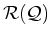 ${\cal R} ({\cal Q})$