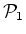 ${\cal P}_1$