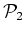 ${\cal P}_2$