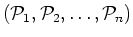 $({\cal P}_1,{\cal P}_2, \dots,{\cal P}_n)$