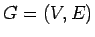 $ G=(V,E)$