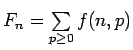 $ F_n=\sum\limits_{p\geq 0} f(n,p)$