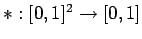 $*: [0,1]^2 \to [0,1]$