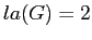 $ la(G)=2$