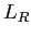 $ L_R$