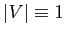 $ \vert V\vert\equiv 1$