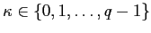 $ \kappa \in \left\{0,1, \ldots, q-1 \right\}$