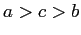 $ a > c > b$