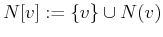 $N[v]:=\{v\}\cup N(v)$