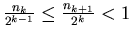 $\frac{n_k}{2^{k-1}}\le\frac{n_{k+1}}{2^k}<1$