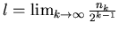 $l
=\lim_{k\to\infty}\frac{n_k}{2^{k-1}}$