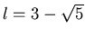 $l=3-\sqrt5$