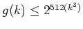 $g(k)\le 2^{512(k^3)}$
