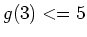 $g(3)<=5$